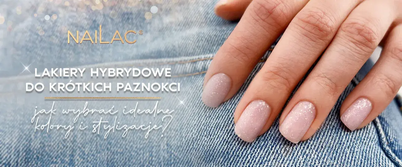 Delikatne, migoczące lakiery hybrydowe dla krótkich paznokci. Odkryj idealne kształty paznokci krótkich i stylizacje.