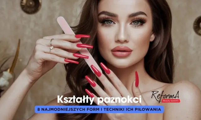 Kobieta z długimi, czerwonymi paznokciami, w tym miękki kwadrat, używa pilniczka. Tekst: "Kształty paznokci".