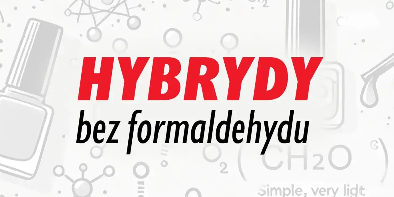 Lakiery hybrydowe bez formaldehydu i toluenu. Ciesz się pięknymi paznokciami w trosce o zdrowie.